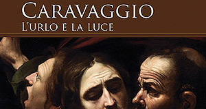 Locandina mostra "L'urlo e La Luce" di Caravaggio