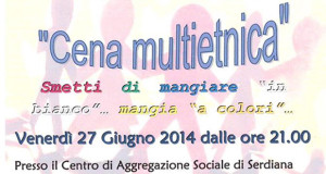 Locandina per la Quinta edizione della Cena Multietnica al Centro di Agregazione Sociale - Serdiana - 27 Giugno 2014 - ParteollaClick