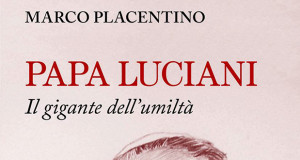 Copertina del libro: Papa Luciani il gigante dell'umiltà di Marco Placentino - Soleminis - 3 Agosto 2014 - ParteollaClick