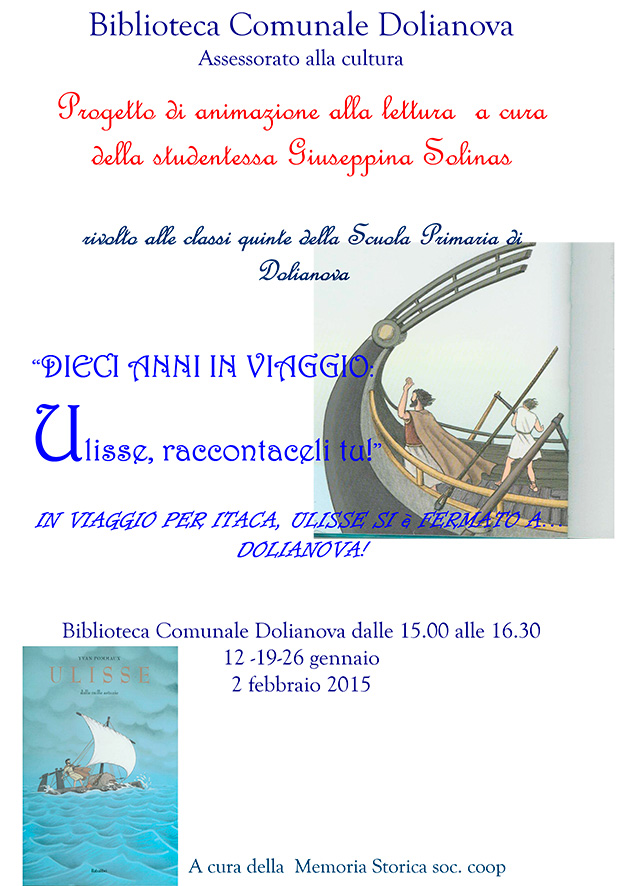 Dieci anni in viaggio.. Ulisse raccontaceli tu! - Dolianova - 12, 16, 26 Gennaio e 2 Febbraio 2015 - ParteollaClick