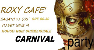 Locandina Carnival Party 2015 al Roxy Cafè con Dj Wine M - Dolianova - 21 Febbraio 2015 - ParteollaClick