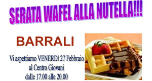 Locandina Serata Wafel alla Nutella al Centro Giovani - Barrali- 27 Febbraio - ParteollaClick