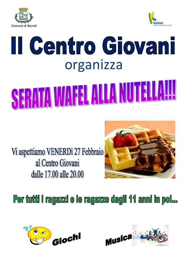 Serata Wafel alla Nutella al Centro Giovani - Barrali- 27 Febbraio - ParteollaClick