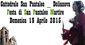 Locandina Festa di San Pantaleo Martire 2015 e Sant'Antioco Patrono della Sardegna - Dolianova 19 e 20 Aprile 2015 - ParteolalClick
