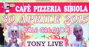 Locandina Spettacolo Drag Queen presentato da Tony Live al Cafè Pizzeria Sibiola - Serdiana - 30 Aprile 2015 - ParteolalClick