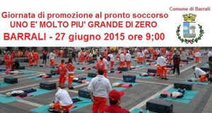 Locandina Giornata di promozione al Primo Soccorso Uno è molto più grande di zero - Barrali - 27 Giugno 2015 - ParteollaClick