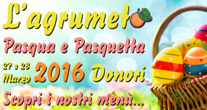 Banner Pasqua e Pasquetta 2016 all'Agriturismo L'Agrumeto - Donori - Località Tuvu - 27 e 28 Marzo 2016 - ParteollaClick