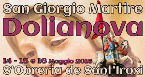 Banner Festa in Onore di San Giorgio Martire 2016 - Dolianova - 14, 15 e 16 Maggio 2016 - ParteollaClick