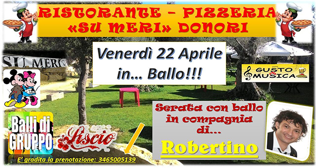 Banner Musica, Ballo e divertimento in compagnia di Robertino - Ristorante Pizzeria Su Meri, Donori - 22 Aprile 2016 - ParteollaClick