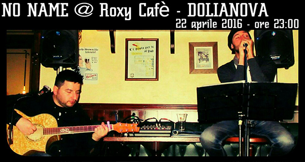 Musica live 2016 con la band Pop Rock No Name al Roxy Cafè - Dolianova - 22 Aprile 2016 - ParteollaClick