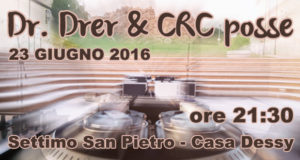 Banner Live Music con la band Dr. Drer & CRC posse - Settimo San Pietro, Casa Dessy - 23 Giugno 2016 - ParteollaClick