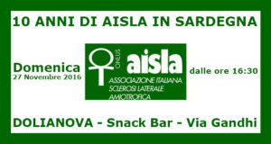 Banner 10 Anni di AISLA in Sardegna - Dolianova, Snack Bar Centro Sportivo Su Cuccureddu - 27 Novembre 2016 - ParteollaClick