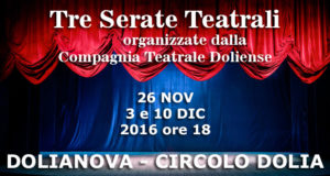 Banner Tre Serate Teatrali, organizzate dalla Compagnia Teatrale Doliense, al Circolo Dolia - Dolianova - 26 Novembre, 3 e 10 Dicembre 2016 - ParteollaClick