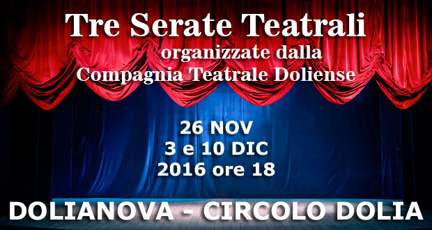 Banner Tre Serate Teatrali, organizzate dalla Compagnia Teatrale Doliense, al Circolo Dolia - Dolianova - 26 Novembre, 3 e 10 Dicembre 2016 - ParteollaClick