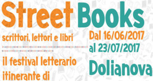 Banner Festival letterario itinerante Street Books, scrittori, lettori e libri - Dolianova - Dal 16 Giugno al 23 Luglio 2017 - ParteollaClick