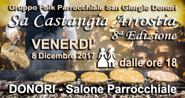 Banner 8ª Edizione Sa Castangia Arrostia, Castagne e Salsiccia Arrosto, Bruschette, Acqua, Vino, Folklore - Donori - 8 Dicembre 2017 - ParteollaClick