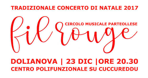 Banner FIL ROUGE, Concerto di Natale 2017 del Circolo Musicale Parteollese - Dolianova, Centro Polifunzionale Su Cuccureddu - 23 Dicembre 2017 - ParteollaClick
