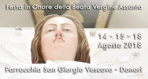 Banner Festa in Onore della Beata Vergine Assunta - Chiesa San Giorgio Vescovo, Donori - 14, 15 e 18 Agosto 2018 - ParteollaClick