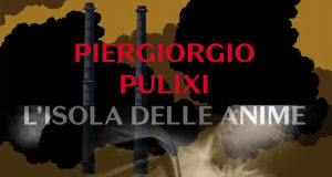 Banner Presentazione del libro L'ISOLA DELLE ANIME di Piergiorgio Pulixi - Donori, Ex Montegranatico - 9 Novembre 2019 - ParteollaClick